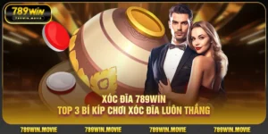Xóc đĩa 789Win top 3 bí kíp chơi xóc đĩa luôn thắng